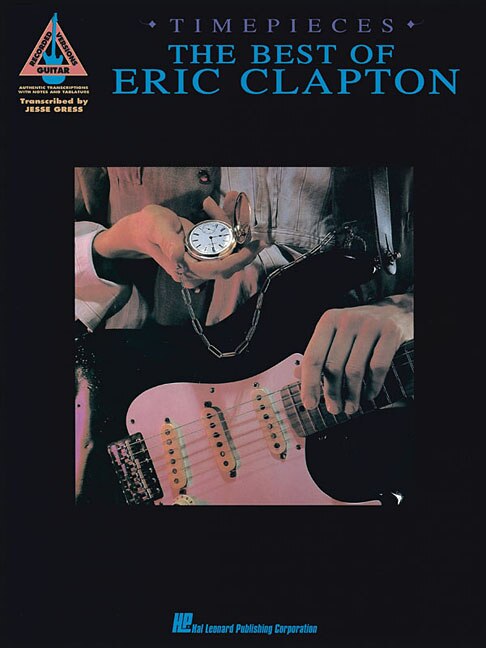 Eric Clapton - Timepieces, Paperback | Indigo Chapters