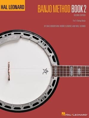 Hal Leonard Banjo Method - Book 2 by Will Schmid, Paperback | Indigo Chapters