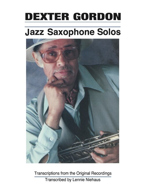 Dexter Gordon - Jazz Saxophone Solos, Paperback | Indigo Chapters