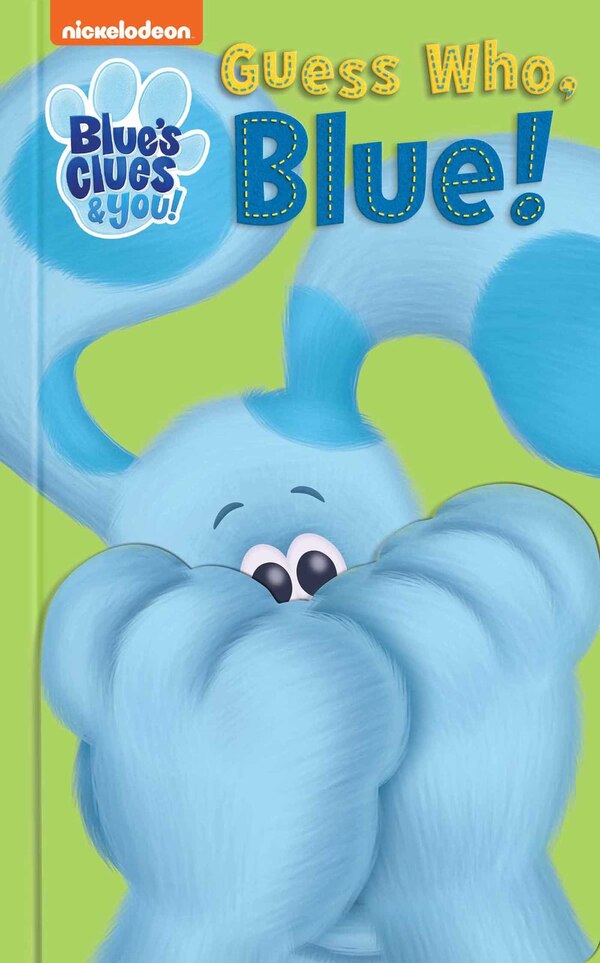 Nickelodeon Blue's Clues & You: Guess Who Blue by Maggie Fischer, Paper over Board | Indigo Chapters