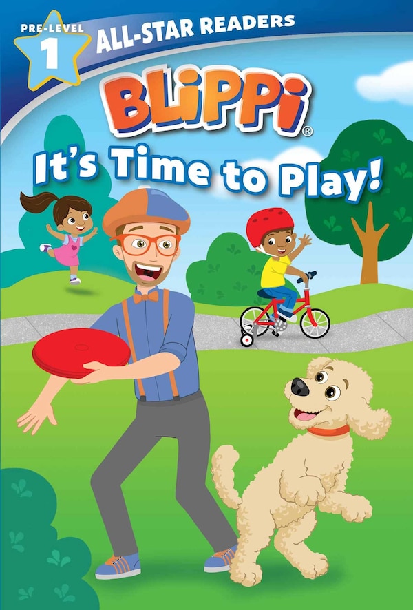 Blippi: It's Time to Play: All-Star Reader Pre-Level 1 (Library Binding) by Nancy Parent, Reinforced Library Binding | Indigo Chapters