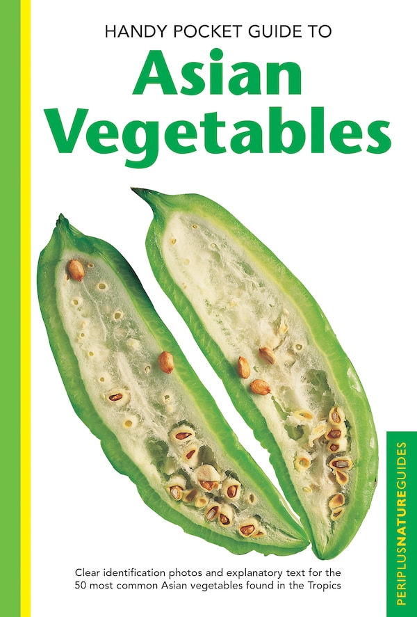 Handy Pocket Guide to Asian Vegetables by Wendy Hutton, Paperback | Indigo Chapters