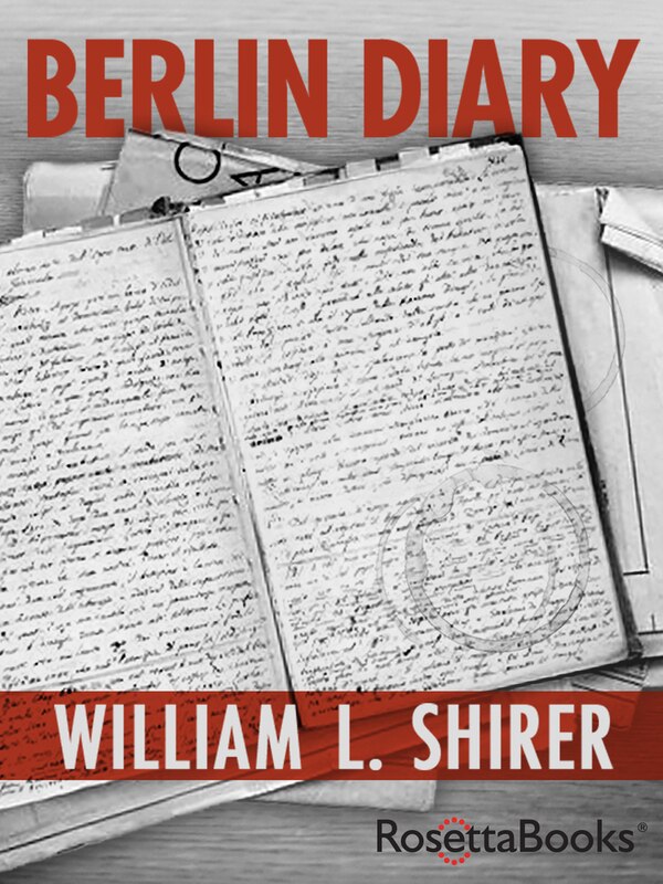 Berlin Diary by William L. Shirer, Paperback | Indigo Chapters