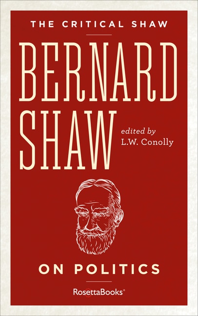 Bernard Shaw On Politics by George Bernard Shaw, Paperback | Indigo Chapters