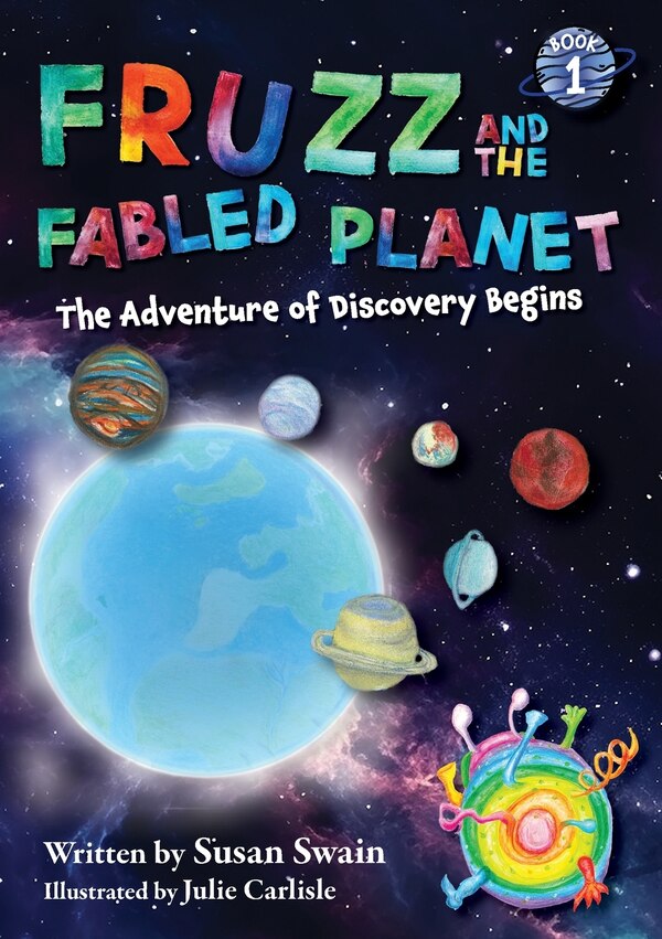 Fruzz and the Fabled Planet by Susan Swain, Paperback | Indigo Chapters
