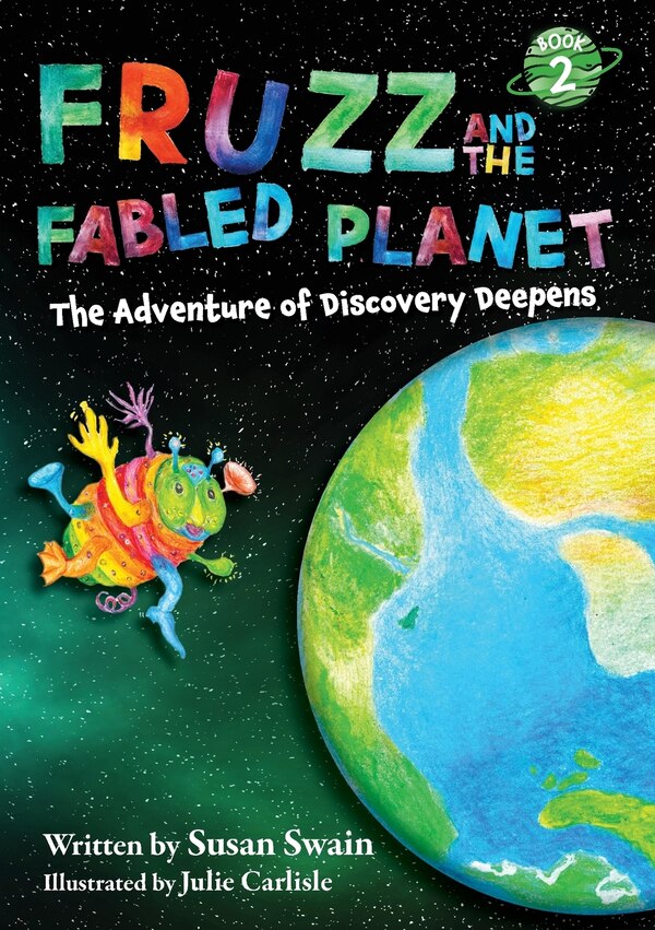 Fruzz and the Fabled Planet by Susan Swain, Paperback | Indigo Chapters