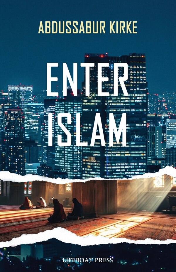 Enter Islam by Abdussabur Kirke, Paperback | Indigo Chapters