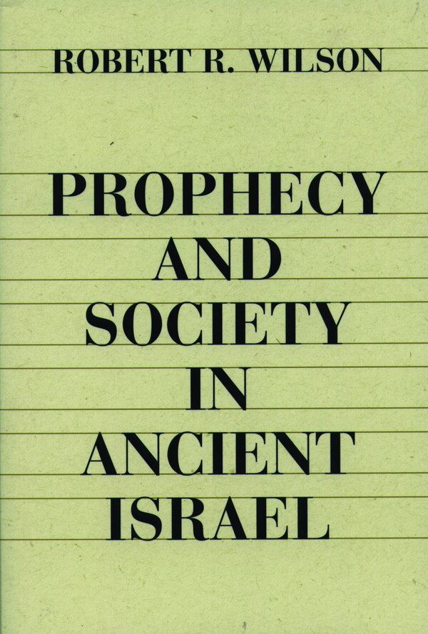 PROPHECY and SOCIETY ANC. ISRAEL by Robert R Wilson, Paperback | Indigo Chapters