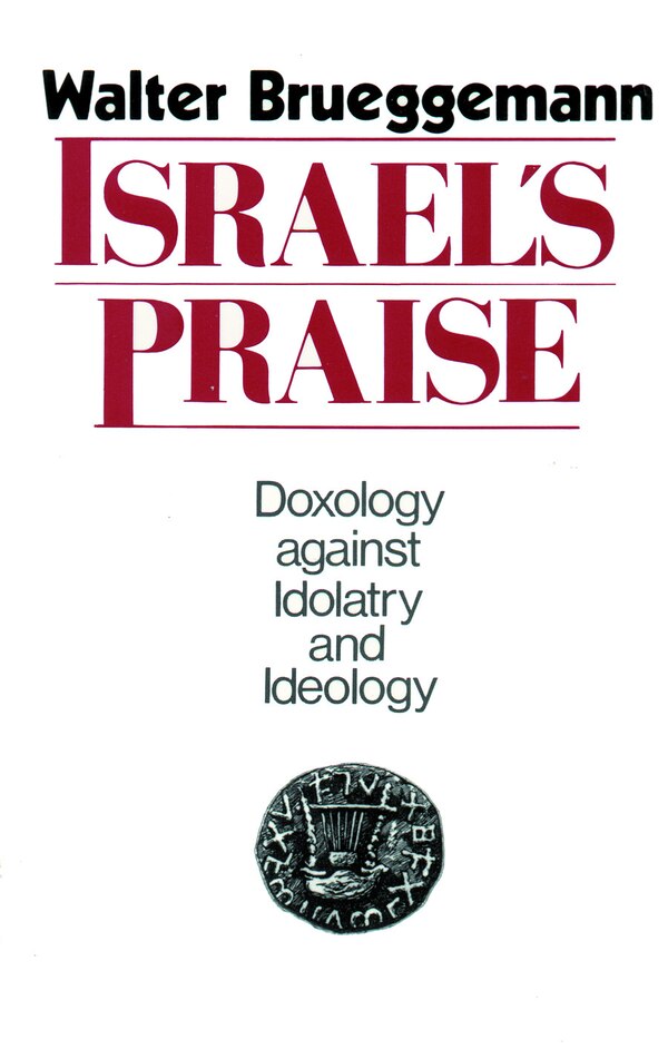 Israel's Praise by Walter Brueggemann, Paperback | Indigo Chapters