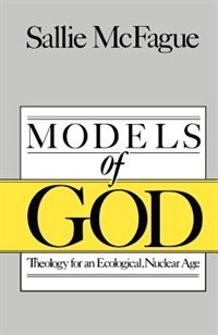 Models of God by Sallie Mcfague, Paperback | Indigo Chapters