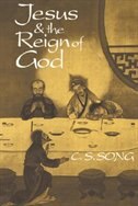 Jesus and the Reign of God by C. S. Song, Paperback | Indigo Chapters