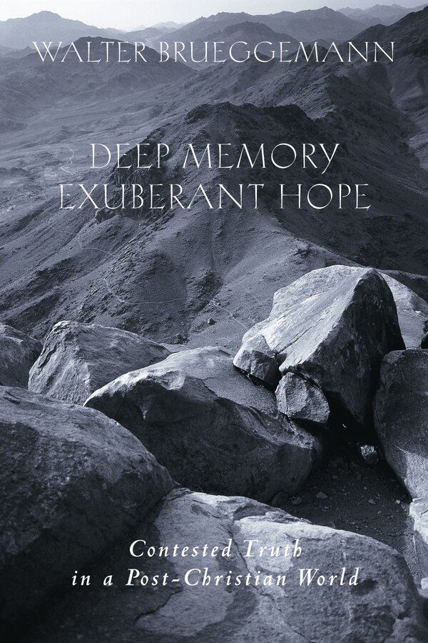 Deep Memory Exuberant Hope by Walter Brueggemann, Paperback | Indigo Chapters