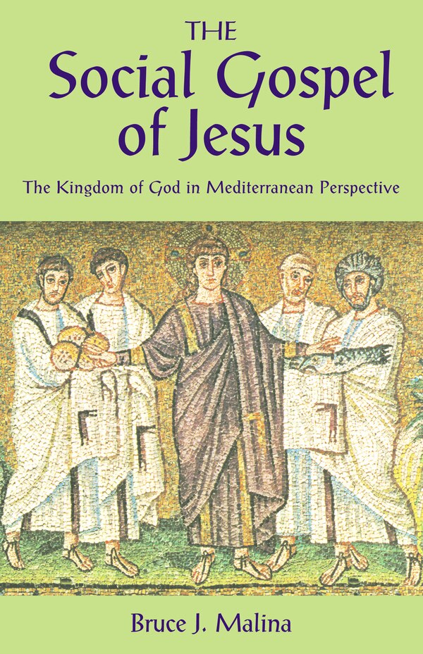 The Social Gospel of Jesus by Bruce J. Malina, Paperback | Indigo Chapters