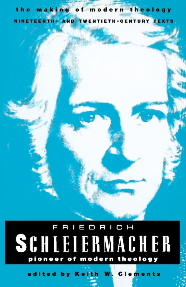 Friedrich Schleiermacher by Keith W. Clements, Paperback | Indigo Chapters