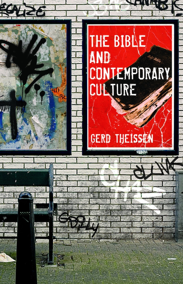 The Bible and Contemporary Culture by Gerd Theissen, Paperback | Indigo Chapters