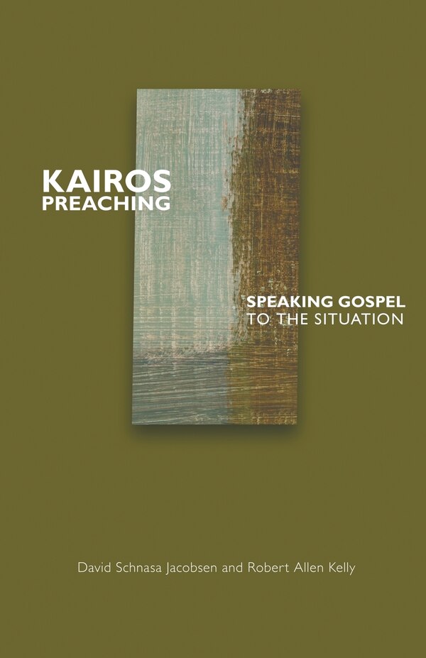 Kairos Preaching by Robert Allen Kelly, Paperback | Indigo Chapters