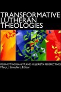 Transformative Lutheran Theologies by Mary J. Streufert, Paperback | Indigo Chapters