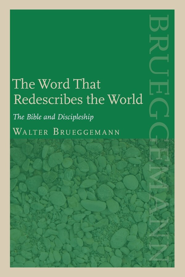 The Word That Redescribes the World by Walter Brueggemann, Paperback | Indigo Chapters