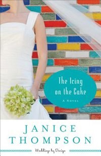 Icing on the Cake by Janice Thompson, Paperback | Indigo Chapters