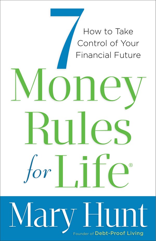 7 Money Rules for Life by Mary Hunt, Paperback | Indigo Chapters