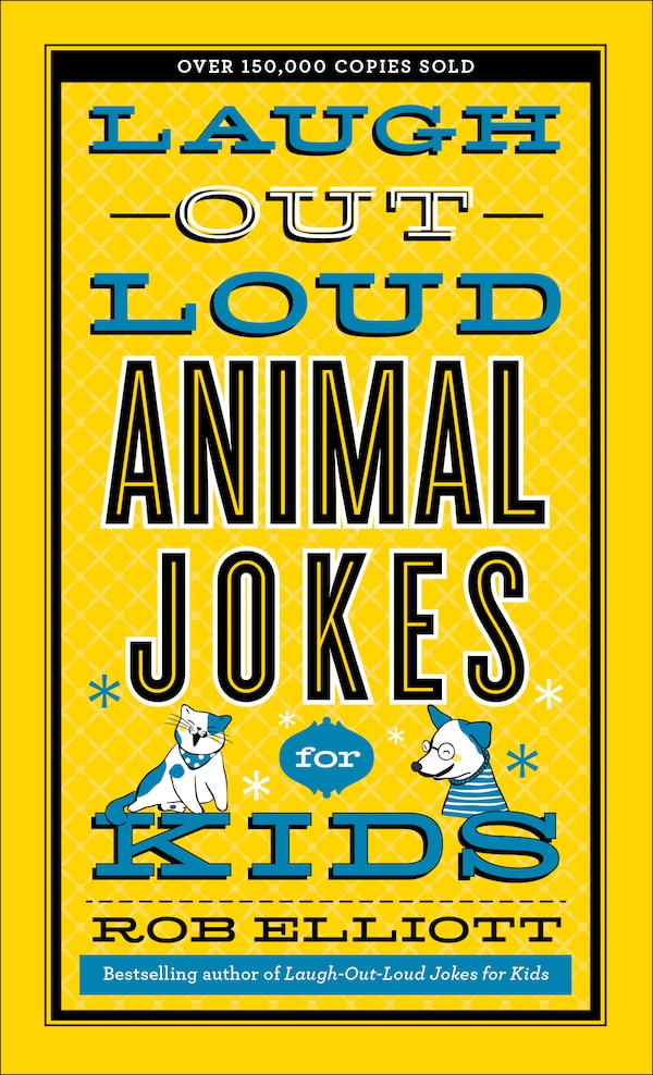 Laugh-Out-Loud Animal Jokes for Kids by Rob Elliott, Paperback | Indigo Chapters