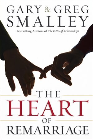 Heart of Remarriage by Gary Smalley, Paperback | Indigo Chapters