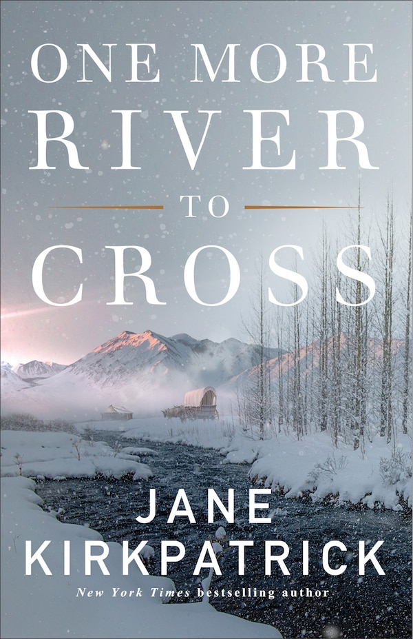 One More River to Cross by Jane Kirkpatrick, Paperback | Indigo Chapters