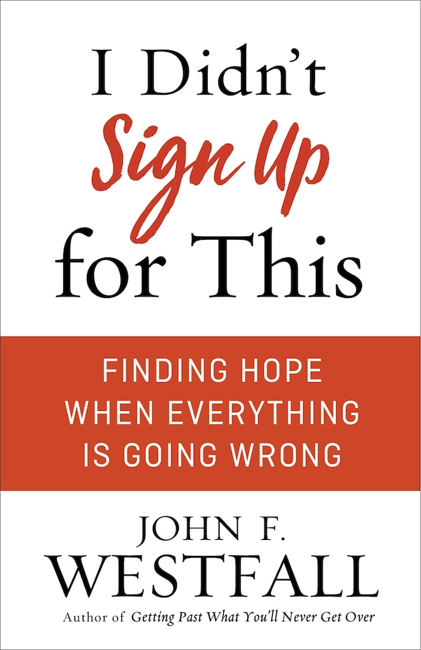 I DIDN'T SIGN UP FOR THIS by John F Westfall, Paperback | Indigo Chapters