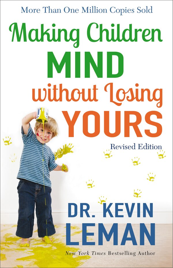 Making Children Mind Without Losing Yours by Kevin Leman, Paperback | Indigo Chapters