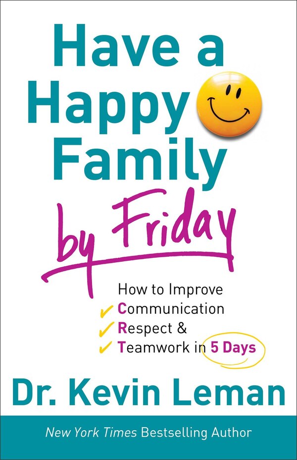 Have a Happy Family by Friday by Kevin Leman, Paperback | Indigo Chapters