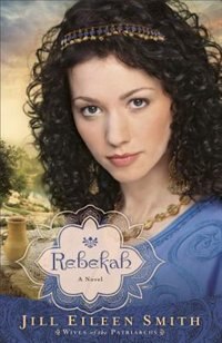 Rebekah by Jill Eileen Smith, Paperback | Indigo Chapters