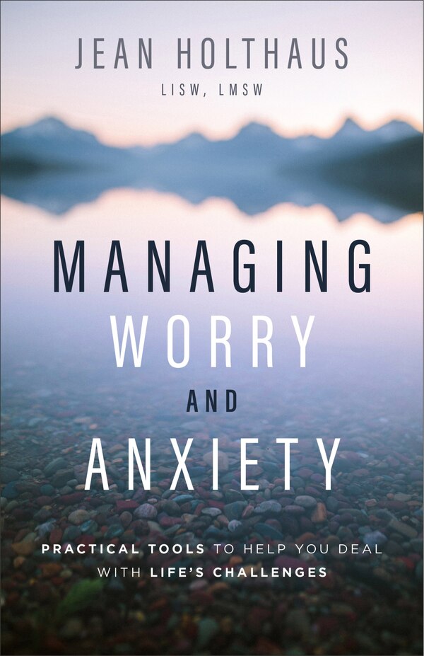 Managing Worry and Anxiety by Jean Holthaus, Paperback | Indigo Chapters