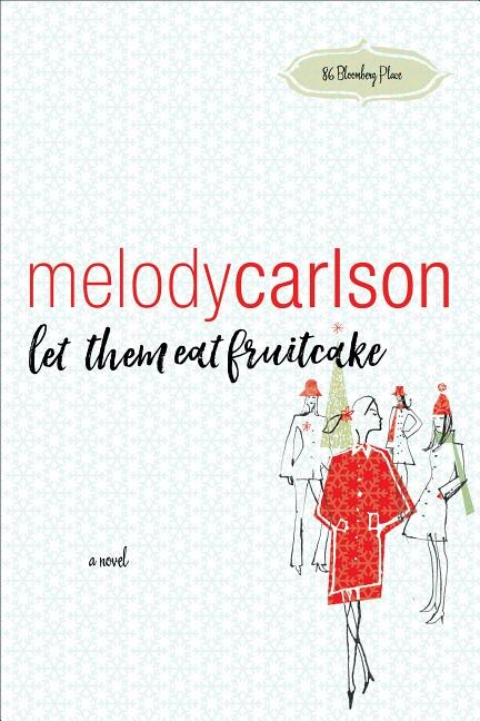 Let Them Eat Fruitcake by Melody Carlson, Paperback | Indigo Chapters