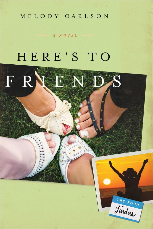 Here's to Friends by Melody Carlson, Paperback | Indigo Chapters