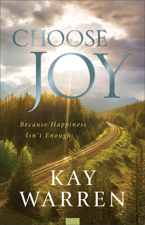 Choose Joy by Kay Warren, Paperback | Indigo Chapters