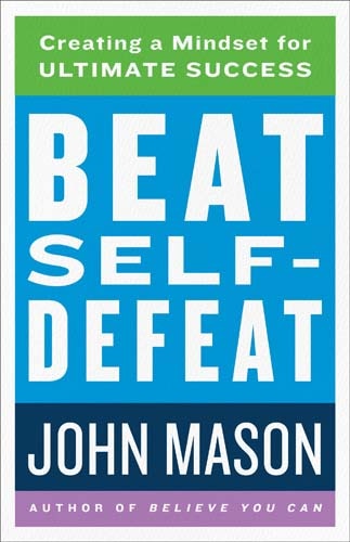 Beat Self-Defeat by John Mason, Paperback | Indigo Chapters