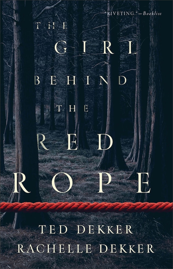 The Girl Behind The Red Rope by Ted Dekker, Paperback | Indigo Chapters