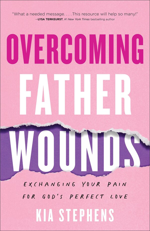 Overcoming Father Wounds by Kia Stephens, Paperback | Indigo Chapters