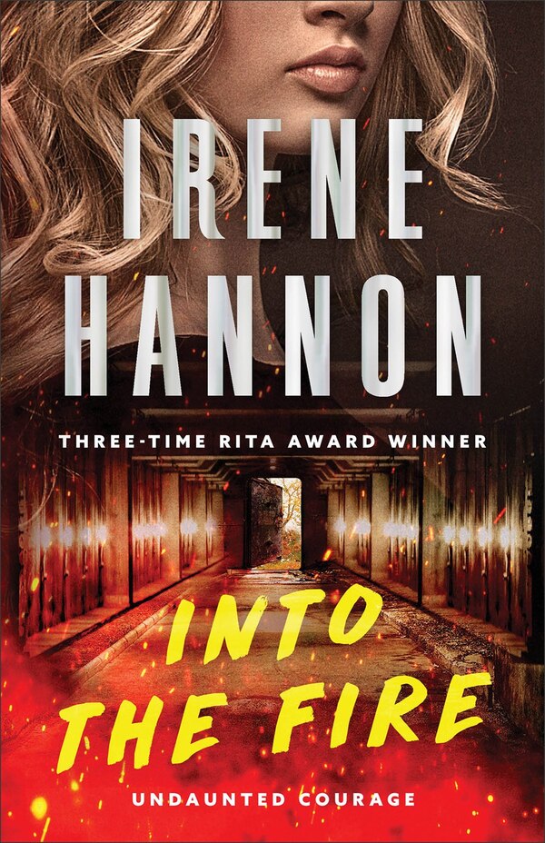 Into the Fire by Irene Hannon, Paperback | Indigo Chapters