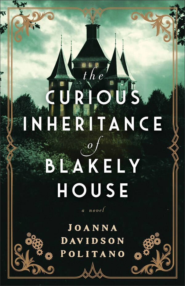 The Curious Inheritance of Blakely House by Joanna Politano, Paperback | Indigo Chapters