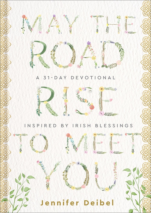 May the Road Rise to Meet You by Jennifer Deibel, Paper over Board | Indigo Chapters
