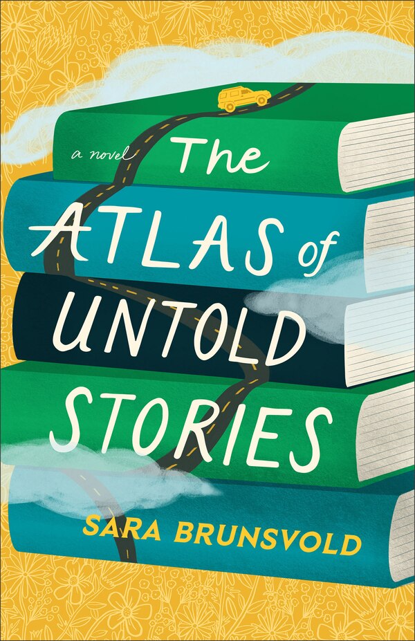 The Atlas of Untold Stories by Sara Brunsvold, Paperback | Indigo Chapters