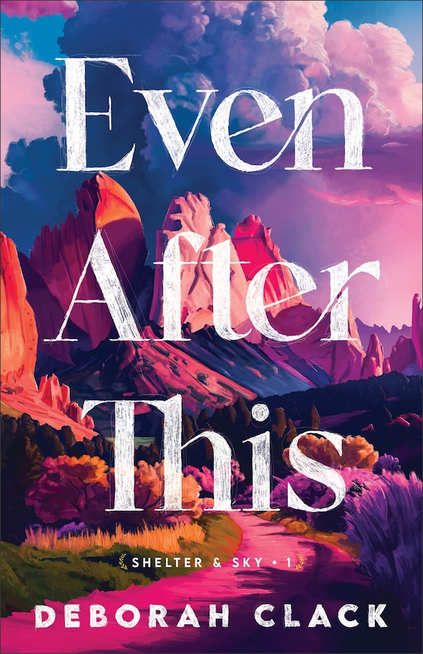 Even After This by Deborah Clack, Paperback | Indigo Chapters