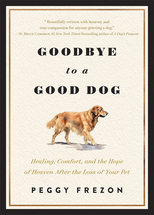 Goodbye to a Good Dog by Peggy Frezon, Paperback | Indigo Chapters
