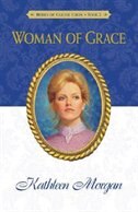 Woman of Grace by Kathleen Morgan, Paperback | Indigo Chapters