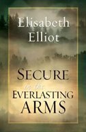 Secure In The Everlasting Arms by Elisabeth Elliot, Paperback | Indigo Chapters