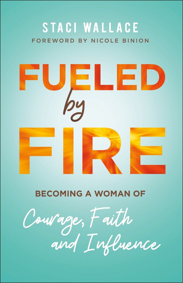 Fueled by Fire by Staci Wallace, Paperback | Indigo Chapters