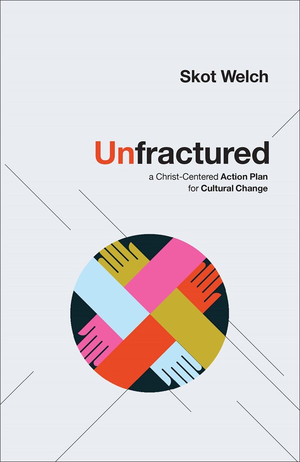 Unfractured by Skot Welch, Hardcover | Indigo Chapters