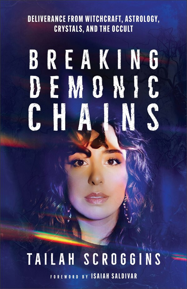 Breaking Demonic Chains by Tailah Scroggins, Paperback | Indigo Chapters