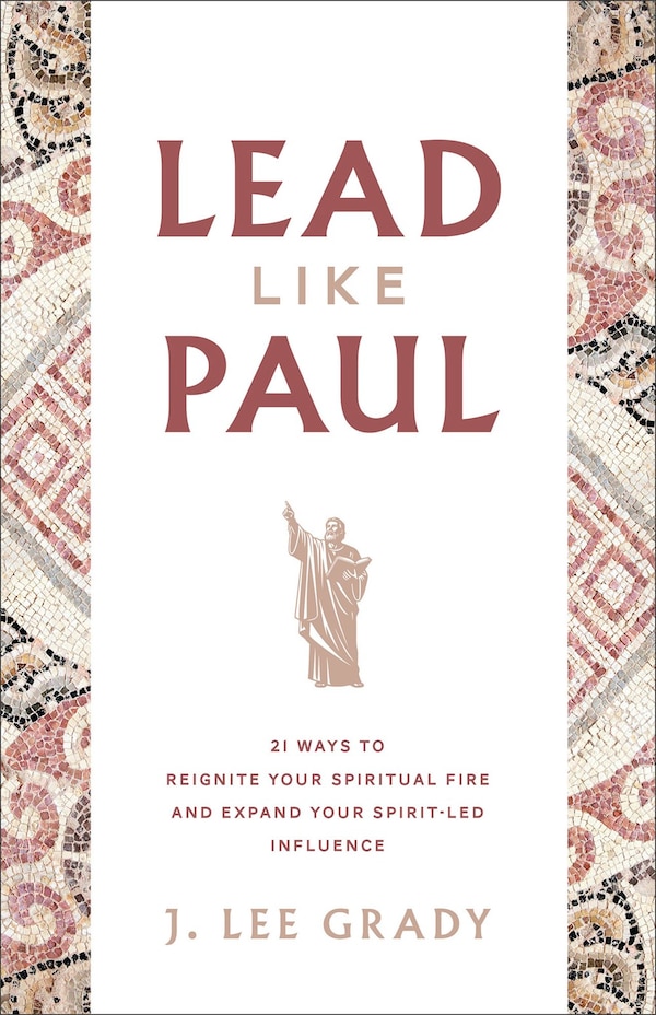 Lead Like Paul by J. Grady, Paperback | Indigo Chapters